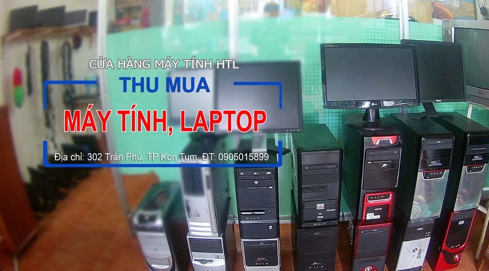 thu mua máy tính, laptop cũ tại Kon Tum